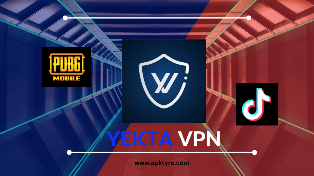 Yekta VPN APK For PUBG AND TIKTOK